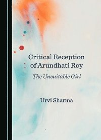 bokomslag Critical Reception of Arundhati Roy