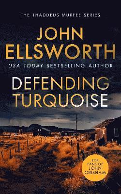 John Ellsworth - Defending Turquoise, Häftad