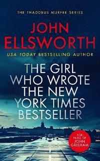 bokomslag The Girl Who Wrote The New York Times Bestseller