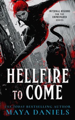 Maya Daniels - Hellfire To Come, Häftad