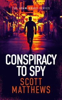 bokomslag Conspiracy to Spy