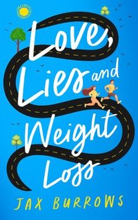 bokomslag Love, Lies and Weight Loss
