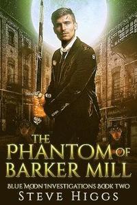 bokomslag Phantom of Barker Mill