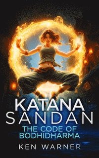 bokomslag Katana Sandan: The Code of Bodhidharma