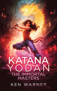 bokomslag Katana Yodan: The Immortal Masters