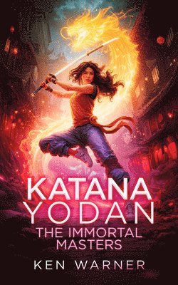 bokomslag Katana Yodan: The Immortal Masters