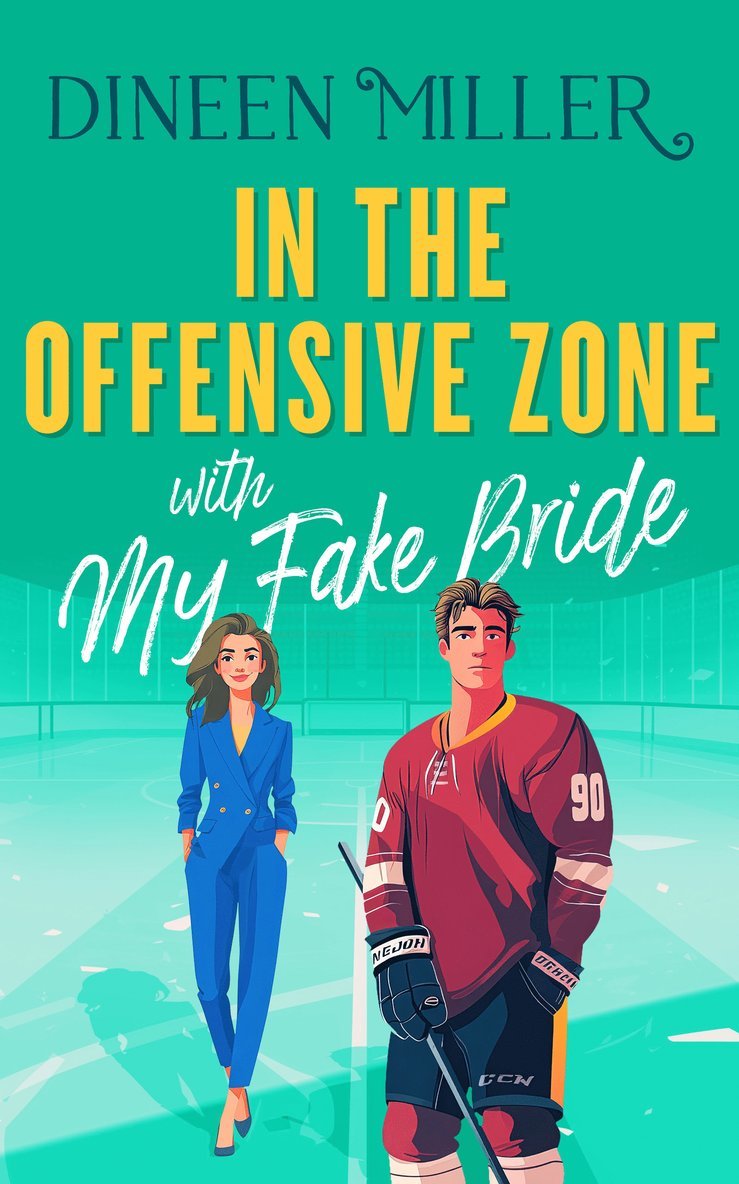 Dineen Miller - In the Offensive Zone with my Fake Bride, Häftad