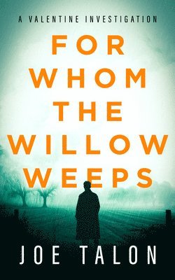 bokomslag For Whom The Willow Weeps