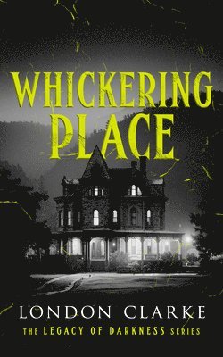 bokomslag Whickering Place: Book 2 of Legacy of Darkness Series