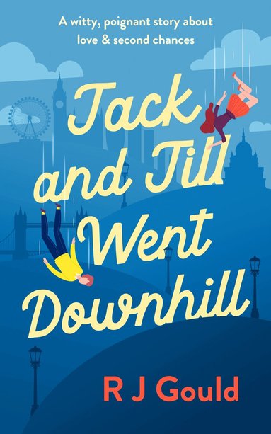 R.J. Gould - Jack and Jill went downhill, Häftad