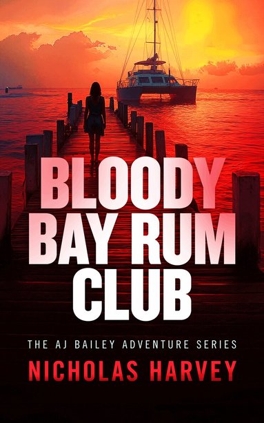 Nicholas Harvey - Bloody Bay Rum Club, Häftad