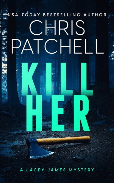 Chris Patchell - Kill Her, Häftad