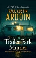 Paul Austin Ardoin - Trailer Park Murder, Häftad