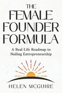 bokomslag The Female Founder Formula