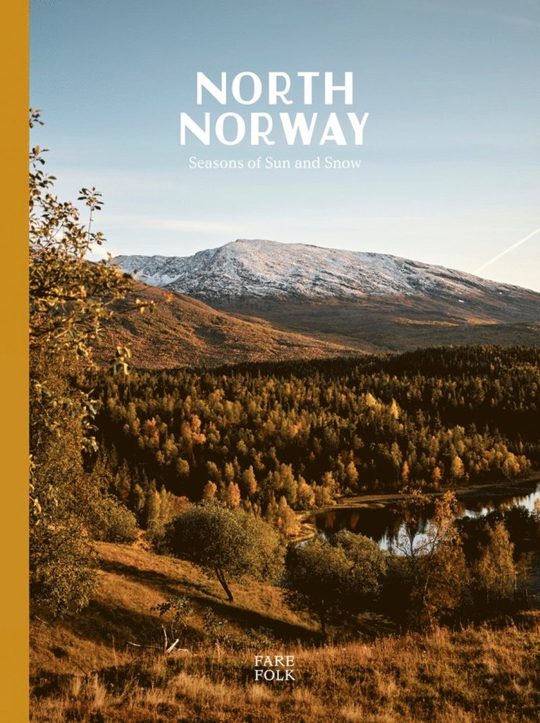 North Norway: Seasons of Sun and Snow