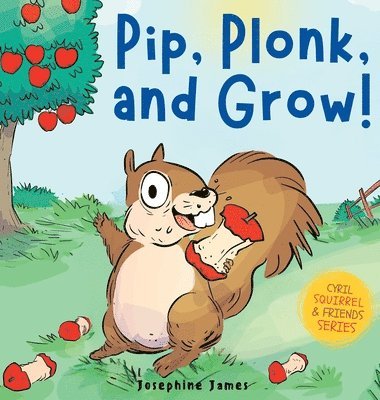 Pip, Plonk, and Grow! 1