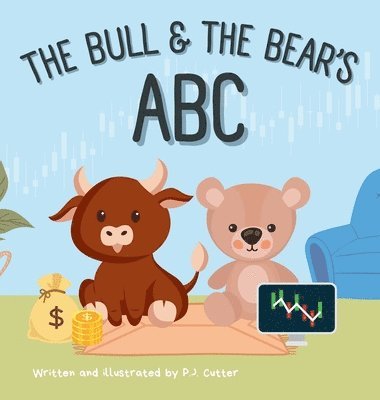 P J Cutter, P. J. Cutter, P.J. Cutter - Bull & The Bear's ABC, Inbunden