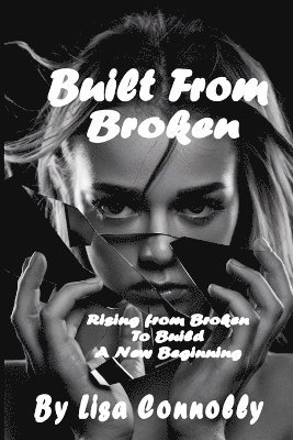 Built From Broken 1