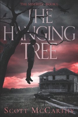 bokomslag The Miseries - Book 1 - The Hanging Tree