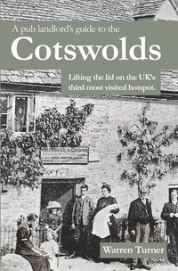 bokomslag A Pub Landlord's Guide to the Cotswolds