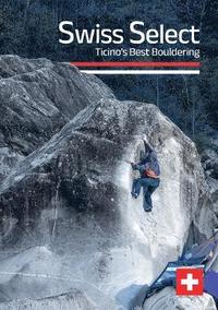 bokomslag Swiss Select: Ticino's Best Bouldering