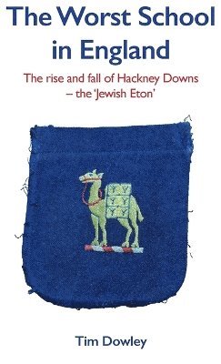 Tim Dowley - Worst School in England, Inbunden