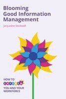 Jacqueline Stockwell - Blooming Good Information Management, Häftad. Tillgänglighet: Lägg i varukorg