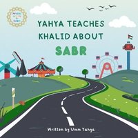 bokomslag Yahya teaches Khalid about Sabr