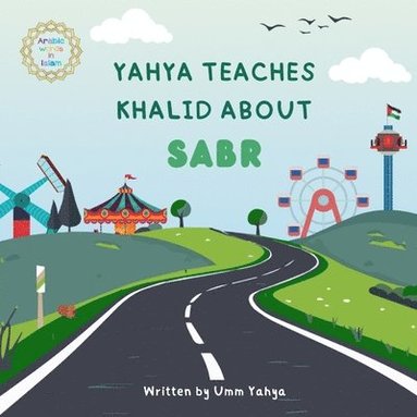 bokomslag Yahya teaches Khalid about Sabr