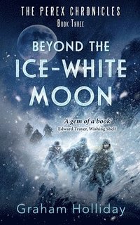 bokomslag Beyond the Ice-White Moon