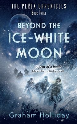 Beyond the Ice-White Moon