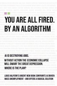 bokomslag You Are All Fired by an Algorithm