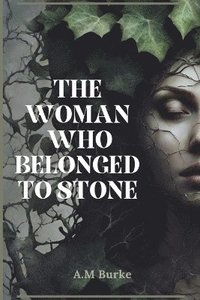 bokomslag Woman who Belonged to Stone