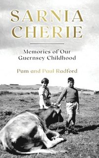 bokomslag Sarnia Cherie: Memories of Our Guernsey Childhood