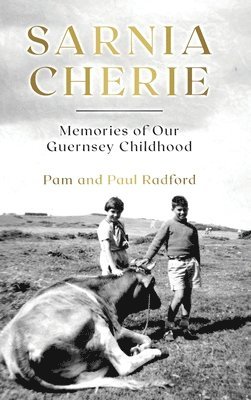 bokomslag Sarnia Cherie: Memories of Our Guernsey Childhood