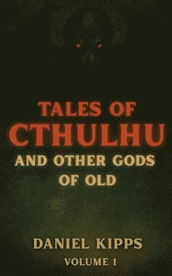 bokomslag Tales of Cthulhu and Other Gods of Old