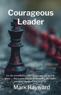 bokomslag Courageous Leader