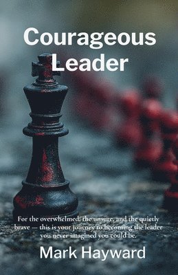 bokomslag Courageous Leader