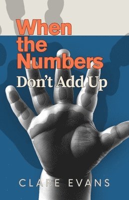 Clare Evans, Clare Evans - When the Numbers Don't Add Up, Häftad