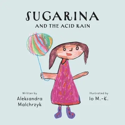 Aleksandra Malchrzyk - Sugarina and the Acid Rain, Häftad. Tillgänglighet: Lägg i varukorg