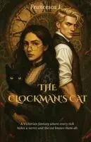 Francesca J - Clockman's cat, Häftad. Tillgänglighet: Lägg i varukorg
