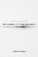 Martin Shaw - Echoes in the Black, Häftad