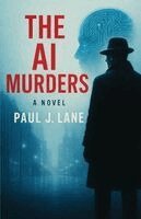 Paul J. Lane - AI Murders, Häftad