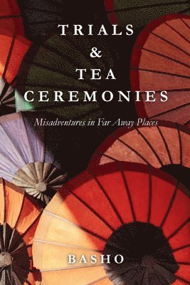 Trials & Tea Ceremonies