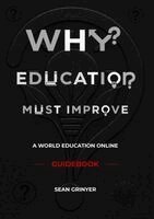 Sean Grinyer - Why Education Must Improve, Häftad. Tillgänglighet: Lägg i varukorg