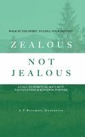 Apostle Rosemary Duncanson - Zealous, Not Jealous, Inbunden
