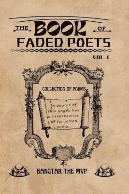 bokomslag The Book Of Faded Poets, Vol 1