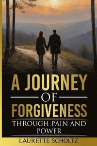 bokomslag A Journey of Forgiveness