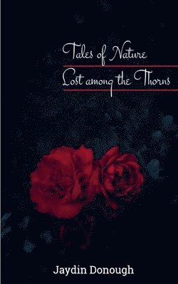 bokomslag Tales of Nature Lost among the Thorns