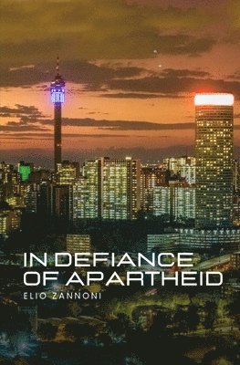 In Defiance of Apartheid